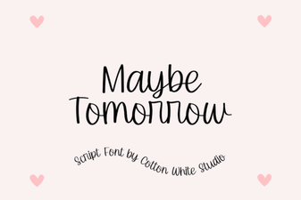 Maybe Tomorrow Font: Download & Design Projects